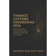 (영문도서)Finance Systems Engineering 2026: Building End-to-End Financial Infrastructure w... Paperback, Independently Published, English, 9798275251517