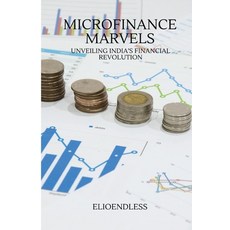 (영문도서) Microfinance Marvels: Unveiling India's Financial Revolution Paperback, Nindaanis Cullen, English, 9788090581845
