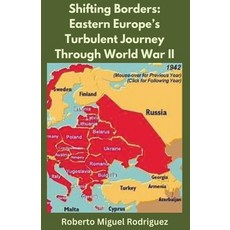 (영문도서) Shifting Borders: Eastern Europe's Turbulent Journey Through World War II Paperback, Roberto Miguel Rodriguez, English, 9798223876243