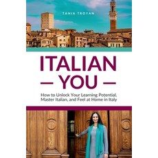 (英文圖書)Italian You: How to Unlock Your Learning Potential Master Italian and Feel at... 平裝版, 7-Week Italian, 英文