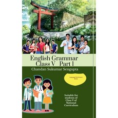 (영문도서)Advance English Grammar Class V Part 1: Suitable for students of Class V of Nati... Hardcover, Notion Press, 9798895881484