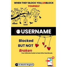 (영문도서) Username: Blocked But Not Broken Paperback, Independently Published, English, 9798301371240