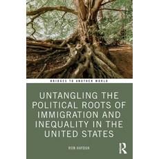 (英文圖書)Untangling the Political Roots of Immigration and Inequality in the United States 平裝版, Routledge, 英文