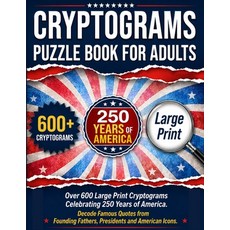 (영문도서)Cryptograms Puzzle Book For Adults: Over 600 Large Print Cryptograms Celebrating... Paperback, Wordsmith Publishing, English, 9781990085482