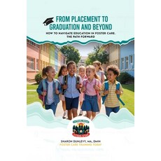 (영문도서)From Placement to Graduation and Beyond Paperback, Sharon Dunlevy, English, 9798295515460