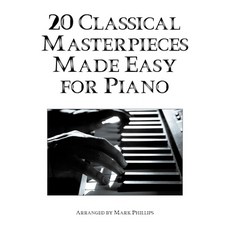(영문도서) 20 Classical Masterpieces Made Easy for PIano Paperback, Independently Published, English, 9798320767338