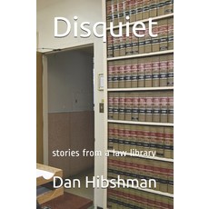 Disquiet: stories from a law library Paperback, Independently Published
