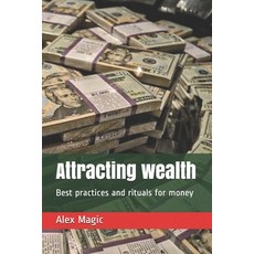 Attracting wealth: Best practices and rituals for money Paperback, Independently Published, English, 9798555912008