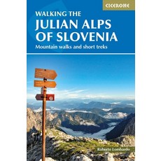 (영문도서)Walking the Julian Alps of Slovenia: Mountain Walks and Short Treks Paperback, Cicerone Press, English, 9781786312150 Cicerone Press, English, 9781786312150