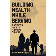 (英文圖書)Building Wealth While Serving: A Soldier's Guide to Financial Success 平裝版, Grammar Factory Publishing, 英文