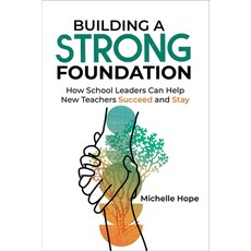 (영문도서) Building a Strong Foundation: How School Leaders Can Help New Teachers Succeed... Paperback, ASCD, English, 9781416633273