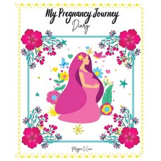 My Pregnancy Journey Diary: 40 Weeks Pregnancy Journal The Baby Keepsake Book and Planner My Happy... Paperback, Maggie C.Love, English, 9781590978115