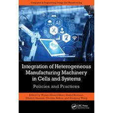 (英文圖書)Integration of Heterogeneous Manufacturing Machinery in Cells and Systems: Polic... 平裝版, CRC Press, 英文