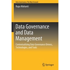 (영문도서) Data Governance and Data Management: Contextualizing Data Governance Drivers Technologies a... Paperback, Springer, English, 9789811635854