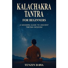 (英文圖書)Kalachakra Tantra for Beginners: A Modern Guide to Ancient Tibetan Wisdom 平裝版, Independently Published, English