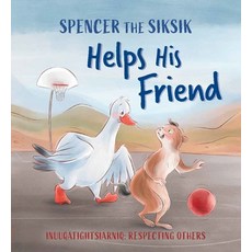 (영문도서) Spencer the Siksik Helps His Friend: English Edition Paperback, Inhabit Education Books Inc., 9781774504765