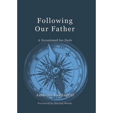 (영문도서) Following Our Father: A Devotional for Dads Hardcover, Fathering Our Future, English, 9798330556045