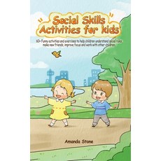 (영문도서) Social Skills Activities for Kids: 60+ Funny Activities and Exercises to Help Children Unders... Hardcover, Faf Publishing Ltd, English, 9781914038020