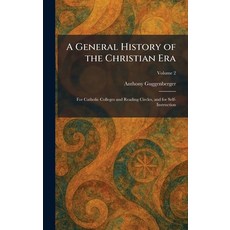 (英文圖書)A General History of the Christian Era: For Catholic Colleges and Reading Circle... 精裝版, Tradd Street Press, 英文