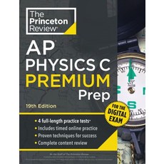 Princeton Review AP Physics C Premium Prep 19th Edition, Princeton Review AP Physics .., The Princeton Review(저)