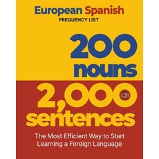 (영문도서)200 Nouns 2 000 Sentences - a European Spanish Frequency List: The Most Efficien... Paperback, English, Levin, Aron, L2 Press