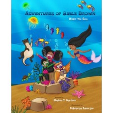 (영문도서) Adventure of Sable Brown: Under the Sea Paperback, A.R.T Books 4kids, English, 9780996877558