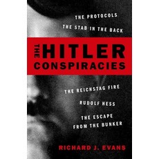 (영문도서) The Hitler Conspiracies: The Protocols - The Stab in the Back - The Reichstag Fire - Rudolf H... Paperback, Oxford University Press, USA, English, 9780197695364