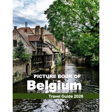 (영문도서)Belgium: Cool Pictures That Create an Idea for You About an Amazing Area Buildi... Paperback, Independently Published, English, 9798184707167