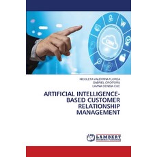 (영문도서)Artificial Intelligence-Based Customer Relationship Management Paperback, LAP Lambert Academic Publis..., English, 9786208453077