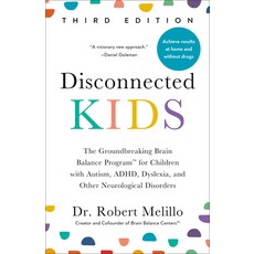 (영문도서) Disconnected Kids Third Edition: The Groundbreaking Brain Balance Program for Children with ... Paperback, Tarcherperigee, English, 9780593713419
