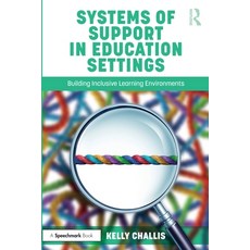 (영문도서)Systems of Support in Education Settings: Building Inclusive Learning Environments Paperback, Routledge, English, 9781032509969
