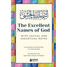 (영문도서)The Excellent Names of God with Lexical and Exegetical Notes Paperback, Nadwi Press, English, 9789394770805