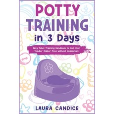 Potty Training in 3 Days: Easy Toilet Training Handbook to Get Your Toddler Diaper Free without Head... Paperback, Mario Mazza, English, 9781802240320