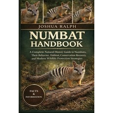 (영문도서)Numbat Handbook: A Complete Natural History Guide to Numbats Their Behavior Ha... Paperback, Independently Published, English, 9798244747805