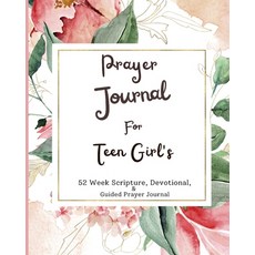 (영문도서) Prayer Journal For Teen Girls: 52 week scripture devotional and guided prayer... Paperback, Drop from Eden, English, 9781958189016