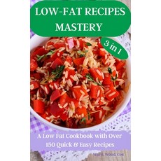 (영문도서) LOW-FAT RECIPES MASTERY 3 in 1 Hardcover, Alex, English, 9781802882230