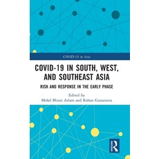 (영문도서) COVID-19 in South West and Southeast Asia: Risk and Response in the Early Phase Hardcover, Routledge, English, 9781032272238