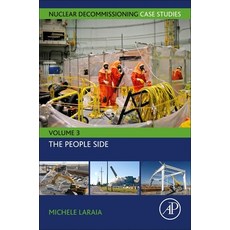 (영문도서) Nuclear Decommissioning Case Studies: The People Sidevolume 3 Paperback, Academic Press, English, 9780323857369