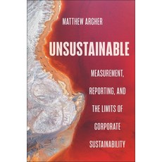 (영문도서) Unsustainable: Measurement Reporting and the Limits of Corporate Sustainability Hardcover, New York University Press, English, 9781479822003