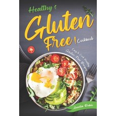 (영문도서) Healthy Gluten-Free Cookbook: Easy to Cook Healthy Gluten-Free Recipes Paperback, Independently Published, English, 9798373127691