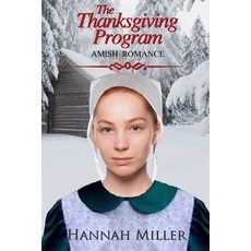 (영문도서) The Thanksgiving Program Paperback, Independently Published, English, 9798753036391