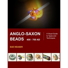 (英文圖書)Anglo-Saxon Beads 400 - 700 AD: A Visual Guide to Types and Techniques 平裝版, Independently Published, 英文