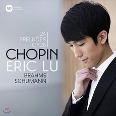 [CD] Eric Lu 쇼팽: 24개의 전주곡 / 슈만: 유령 변주곡 - 에릭 루 (Chopin: Preludes Op.28 / Schumann: Ghost Variations)