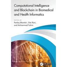 (영문도서)Computational Intelligence and Blockchain in Biomedical and Health Informatics Paperback, CRC Press, English, 9781032604800