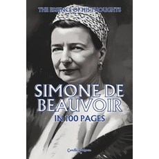 (영문도서) Simone de Beauvoir: The essence of his thoughts in 100 Pages: Explore the philo... Paperback, Independently Published, English, 9798303788084