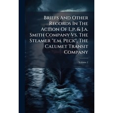 (영문도서)Briefs And Other Records In The Action Of L.p. & J.a. Smith Company Vs. The Stea... Paperback, Nabu Press, English, 9781245608299