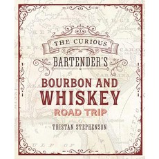 The Curious Bartender's Whiskey Road Trip: A Coast to Coast Tour of the Most Exciting Whiskey Distil... Hardcover, Ryland Peters & Small, English, 9781788791595