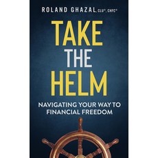 Take the Helm: Navigating Your Way to Financial Freedom Paperback, Made for Success Publishing