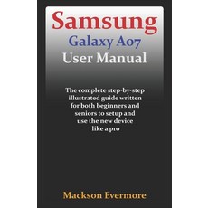 (영문도서)Samsung Galaxy A07 User Manual: The complete step-by-step illustrated guide writ... Paperback, Independently Published, English, 9798270417550