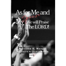(英文圖書)As For Me And My Spouse We Will Praise The Lord 平裝版, Harrison Mungal, 英文